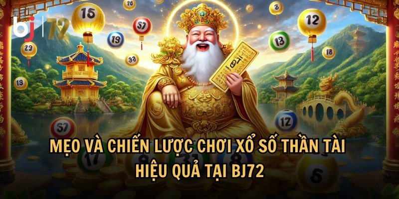 Mẹo và chiến lược chơi hiệu quả và chuẩn xác nhất